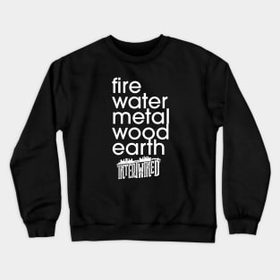 INTERTWINED FIRE,WATER,WOOD,METAL,EARTH (BLACK) Crewneck Sweatshirt